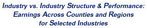 Washington - Industry vs. Industry Structure & Performance: Earnings Across Counties and Regions for Selected Industries
